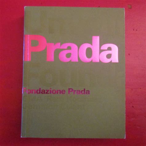 germano celant unveiling the prada foundation fondazione prada edizioni 2008|Rem Koolhaas: Unveiling The Prada Foundation .